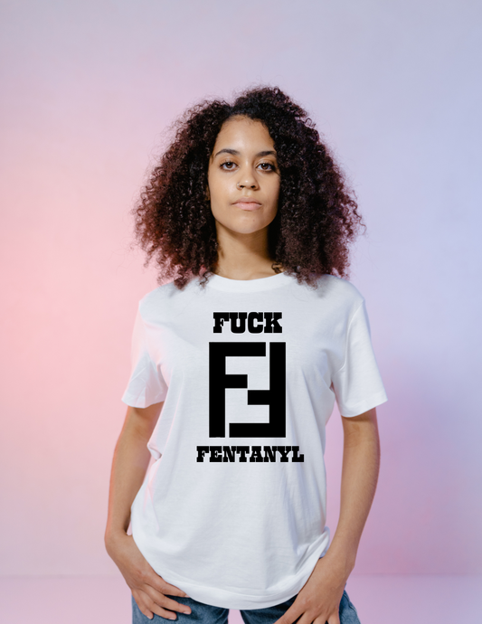 FF FUCK FENTANYL TEE